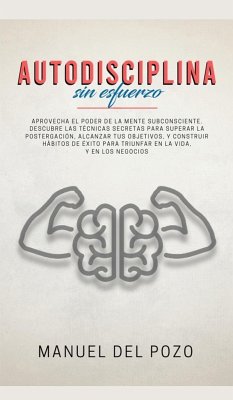 Autodisciplina sin esfuerzo - Del Pozo, Manuel