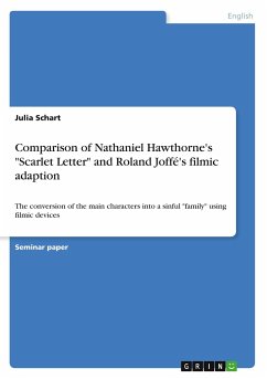 Comparison of Nathaniel Hawthorne's &quote;Scarlet Letter&quote; and Roland Joffé's filmic adaption