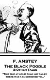 F. Anstey - The Black Poodle & Other Tales: "This time at least I had not failed - there was a smoothered yell."