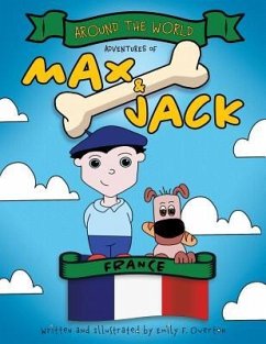 Around the World Adventures of Max and Jack: France - Overton, Emily