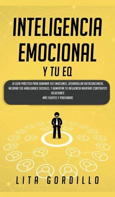 Inteligencia Emocional y tu EQ - Gordillo, Lita