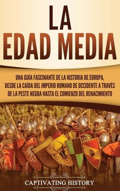 La Edad Media - History, Captivating