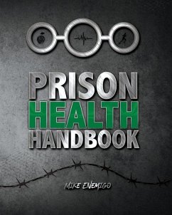 Prison Health Handbook - Publishers, Freebird; Enemigo, Mike