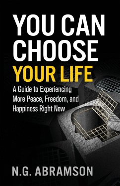 You Can Choose Your Life - Abramson, N. G.