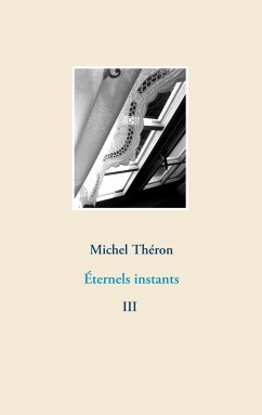 Éternels instants 3 - Théron, Michel