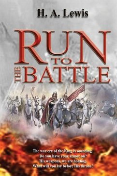 Run To The Battle: What is Spiritual Warfare? Can we gain victory? - Lewis, H. A.