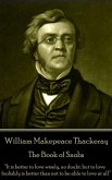 William Makepeace Thackeray - The Book of Snobs: &quote;It is better to love wisely, no doubt: but to love foolishly is better than not to be able to love a