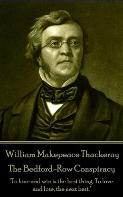 William Makepeace Thackeray - The Bedford-Row Conspiracy - Thackeray, William Makepeace