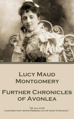 Lucy Maud Montgomery - Further Chronicles of Avonlea: 