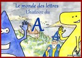 L'histoire du A L'histoire du A