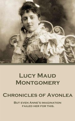 Lucy Maud Montgomery - Chronicles of Avonlea: 