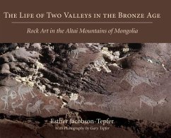 The Life of Two Valleys in the Bronze Age - Jacobson-Tepfer, Esther