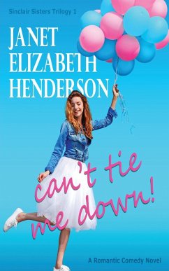 Can't Tie Me Down - Henderson, Janet Elizabeth