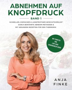 Abnehmen auf Knopfdruck Band 1 - Finke, Anja