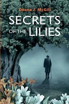 Secrets of the Lilies - McGill, Deana