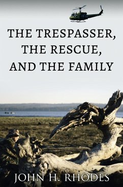 The Trespasser, the Rescue, and the Family - Rhodes, John H