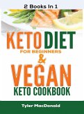 Keto Diet For Beginners AND Vegan Keto Cookbook