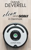Clean and Godly in Denmark: A Short Story (eBook, ePUB)