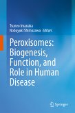 Peroxisomes: Biogenesis, Function, and Role in Human Disease (eBook, PDF)