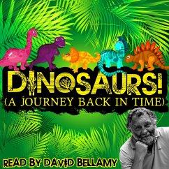 Dinosaurs! (A Journey Back in Time) (MP3-Download) - Howes, Robert; De Jongh, Tim