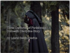 Cover Three Centuries of Punishment: A Domestic Discipline Story (eBook, ePUB)