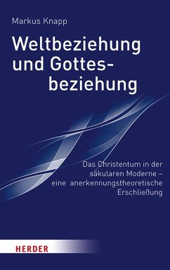 Weltbeziehung und Gottesbeziehung (eBook, PDF) - Knapp, Markus