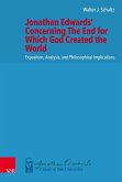 Jonathan Edwards' Concerning The End for Which God Created the World (eBook, PDF)