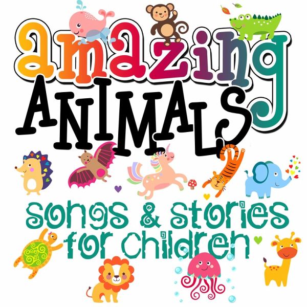 Amazing Animals! Songs & Stories for Children (MP3-Download) von Mike  Bennett; Roger William Wade; Tim Firth; Martha Ladly - Hörbuch bei  bücher.de runterladen