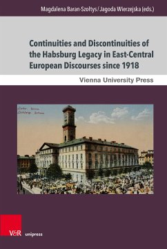 Continuities and Discontinuities of the Habsburg Legacy in East-Central European Discourses since 1918 (eBook, PDF)