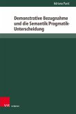 Demonstrative Bezugnahme und die Semantik/Pragmatik-Unterscheidung (eBook, PDF)