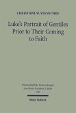 Luke's Portrait of Gentiles Prior to Their Coming to Faith (eBook, PDF)