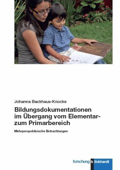 Bildungsdokumentationen im Übergang vom Elementar- zum Primarbereich (eBook, PDF) - Backhaus-Knocke, Johanna