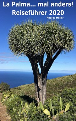 La Palma... mal anders! Reiseführer 2020 (eBook, ePUB) - Müller, Andrea