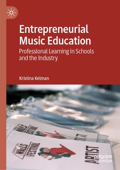 Entrepreneurial Music Education (eBook, PDF) - Kelman, Kristina
