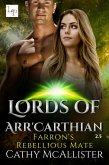 Farron's Rebellious Mate (Lords of Arr'Carthian 2.5) (eBook, ePUB)