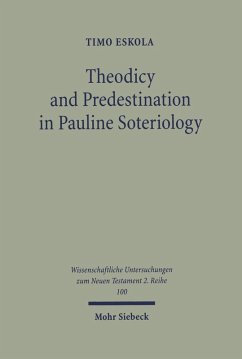 Theodicy and Predestination in Pauline Soteriology (eBook, PDF) - Eskola, Timo