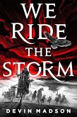 We Ride the Storm (eBook, ePUB)