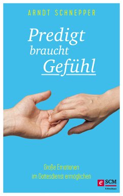 Predigt braucht Gefühl (eBook, ePUB) - Schnepper, Arndt