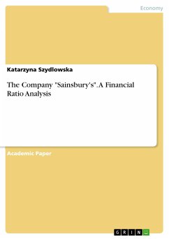 The Company &quote;Sainsbury's&quote;. A Financial Ratio Analysis (eBook, PDF)