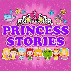 Princess Stories (MP3-Download) - de Villeneuve, Gabrielle-Suzanne Barbot; Grimm, Jacob; Grimm, Wilhelm; Baker, Elizabeth; Anderson, Hans Christian