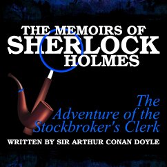 The Memoirs of Sherlock Holmes - The Adventure of the Stockbroker's Clerk (MP3-Download) - Conan Doyle, Sir Arthur