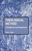 Theological Method: A Guide for the Perplexed (eBook, ePUB)