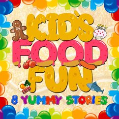 Kid's Food Fun: 8 Yummy Stories (MP3-Download) - William Wade, Roger