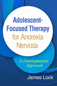 Adolescent-Focused Therapy for Anorexia Nervosa (eBook, ePUB) - Lock, James