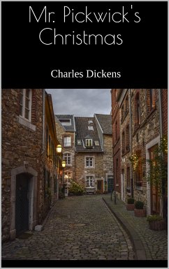 Mr. Pickwick's Christmas (eBook, ePUB) - Dickens, Charles