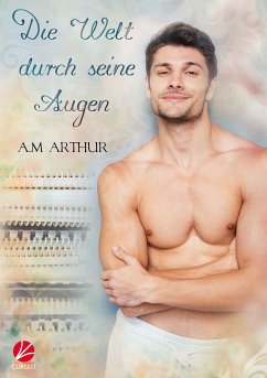 Die Welt durch seine Augen (eBook, ePUB) - Arthur, A.M.