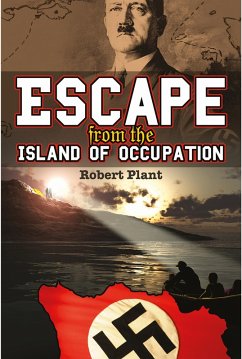 Escape from the Island of Occupation (eBook, ePUB) - Plant, Robert