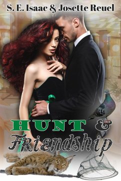 Hunt & Friendship (Captured Hearts Series, #3) (eBook, ePUB) - Isaac, S. E.; Reuel, Josette
