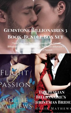 Cover Gemstone Billionaires 3 Book-Bundle Box Set: ThreeSexy New Zealand Romances: The Italian Billionaire's Scandalous Marriage, The Italian Billionaire's Christmas Bride, Flight of Passion (eBook, ePUB)
