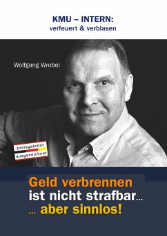 KMU ¿ INTERN: verfeuert & verblasen - Wrobel, Wolfgang